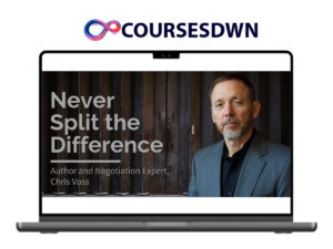 Chris Voss – Never Split the Difference Negotiation Course (Beyond the Book)