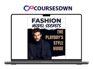 Fashion Model Secrets – The Ultimate Men Style Guide