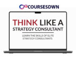 Paul Millerd – Think Like A Strategy Consultant
