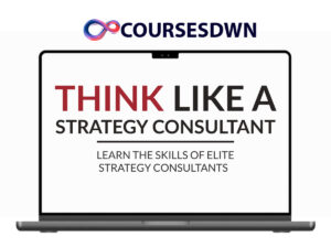 Paul Millerd – Think Like A Strategy Consultant