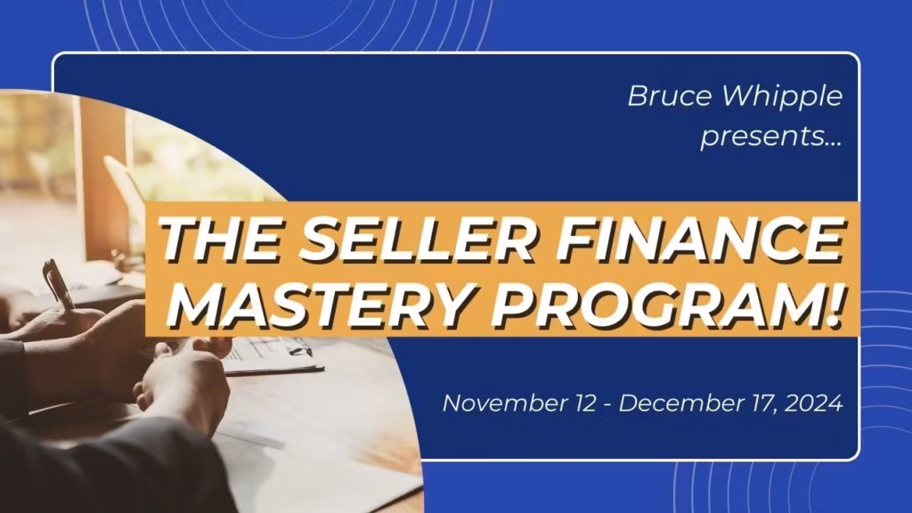 Bruce Whipple – Seller Finance Mastery Program