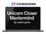 Josh Lyons – Unicorn Closer Mastermind (Completed Version)