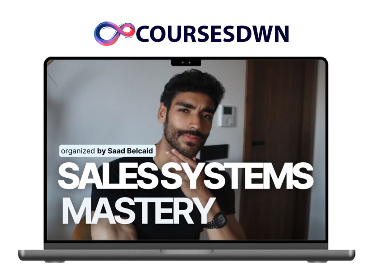 Saad Belcaid – Sales Systems Mastery