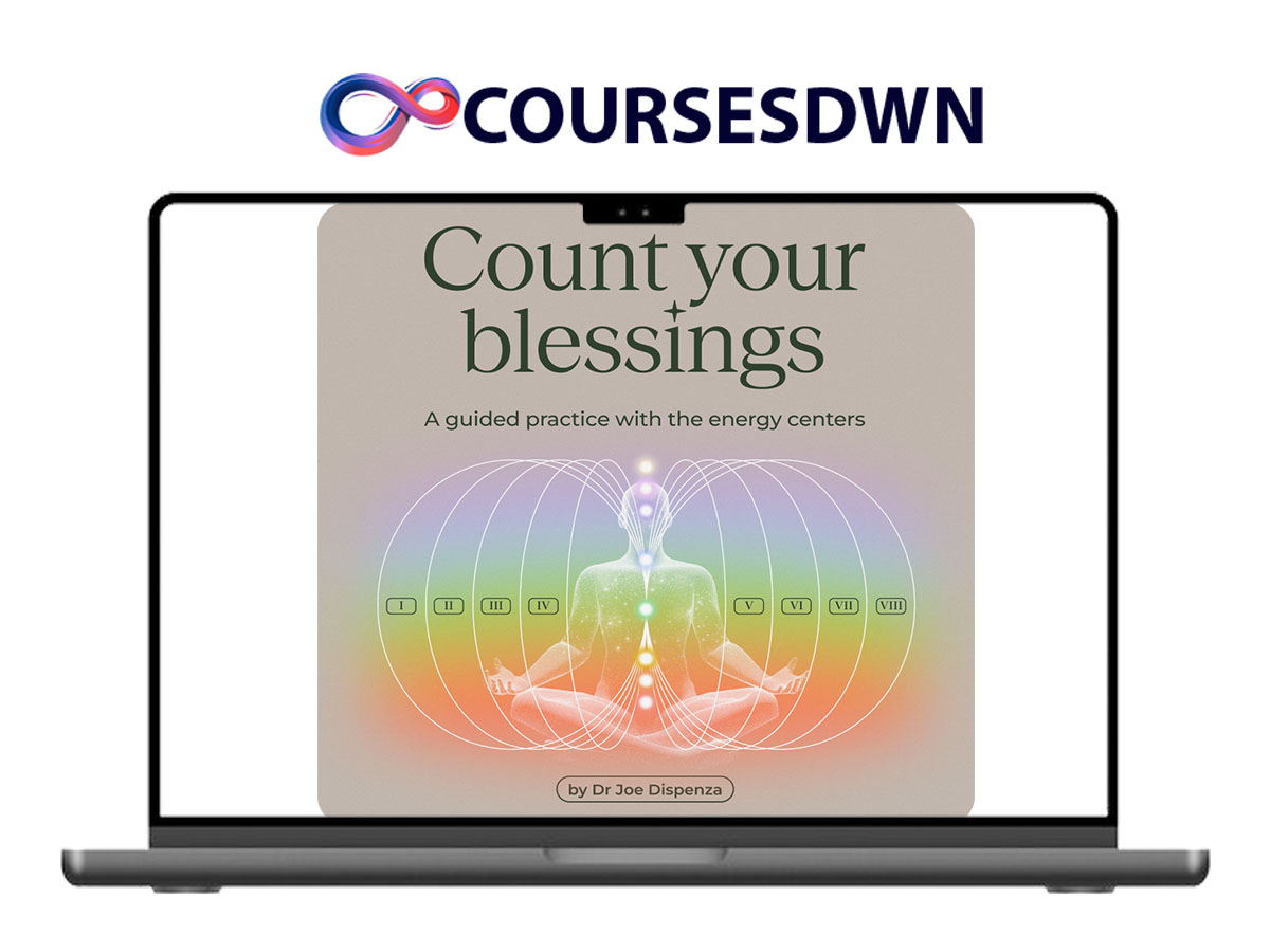 Dr. Joe Dispenza – Count Your Blessings