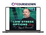Troy Broussard – Low Stress Options